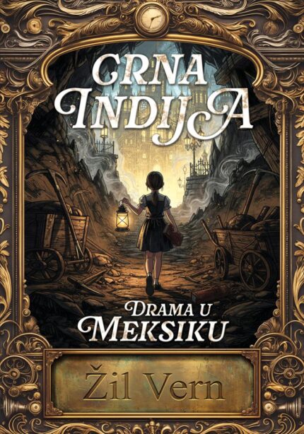 CRNA INDIJA - DRAMA U MEKSIKU - ŽIL VERN
